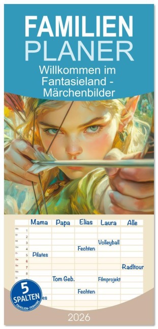 Familienplaner 2026 - Willkommen im Fantasieland - Märchenbilder mit 5 Spalten (Wandkalender, 21 x 45 cm) CALVENDO - Liselotte Brunner-Klaus