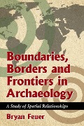 Cover-Bild zum Titel 'Boundaries, Borders and Frontiers in Archaeology' von 'Bryan Feuer'
