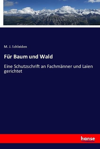 Für Baum und Wald - M. J. Schleiden