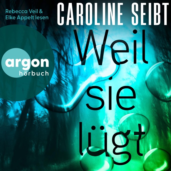 Weil sie lügt - Caroline Seibt