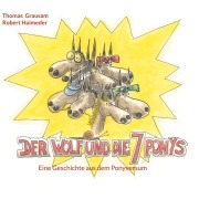 Cover-Bild zum Titel 'Der Wolf und die 7 Ponys' von 'Thomas Grausam'