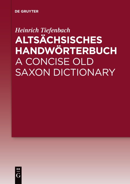 Altsächsisches Handwörterbuch / A Concise Old Saxon Dictionary - Heinrich Tiefenbach