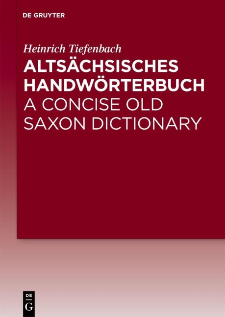Altsächsisches Handwörterbuch / A Concise Old Saxon Dictionary - Heinrich Tiefenbach