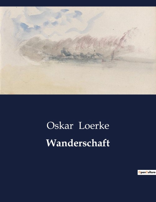 Wanderschaft - Oskar Loerke