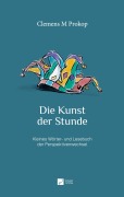 Cover-Bild zum Titel 'Die Kunst der Stunde' von 'Clemens M Prokop'
