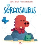 Cover-Bild zum Titel 'Der Sorgosaurus' von 'Rachel Bright'