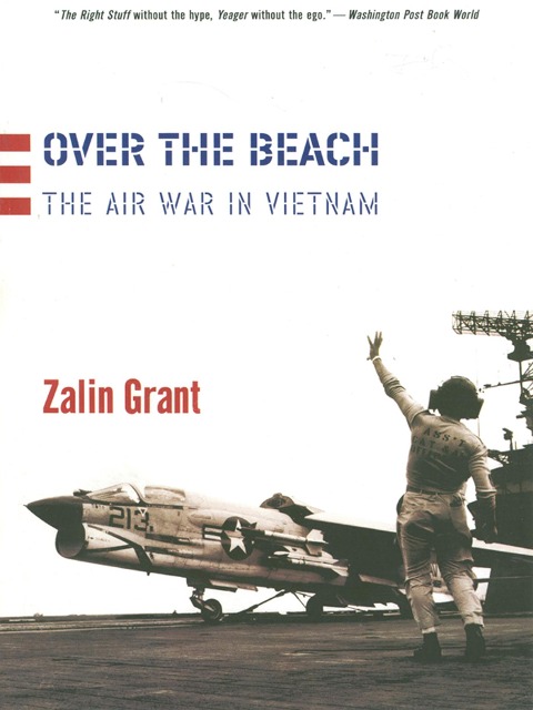 Over the Beach: The Air War in Vietnam - Zalin Grant