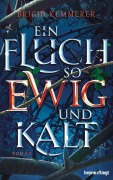 Cover-Bild zum Titel 'Ein Fluch so ewig und kalt' von 'Brigid Kemmerer'