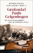 Cover-Bild zum Titel 'Großonkel Pauls Geigenbogen' von 'Alexandra Senfft, Romeo Franz'