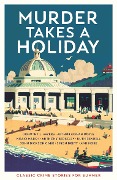 Cover-Bild zum Titel 'Murder Takes a Holiday' von ''