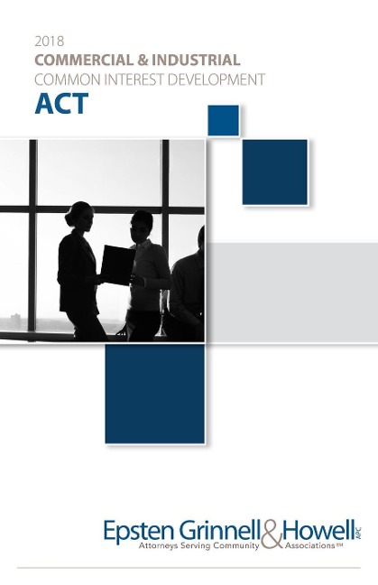 2018 Commercial & Industrial Common Interest Development Act - Epsten Grinnell Howell, Susan M. Hawks McClintic, Dea C. Franck