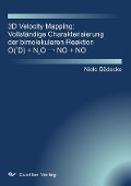Cover-Bild zum Titel '3D Velocity Mapping: Vollständige Charakterisierung der bimolekularen Reaktion O(1D) + N2O → NO + NO' von ''