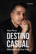 Cover-Bild zum Titel 'Destino casual' von 'Noel Pérez'