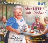 Cover-Bild zum Titel 'Aber bitte mit Sahne! Die Online-Omi brüht auf' von 'Renate Bergmann'