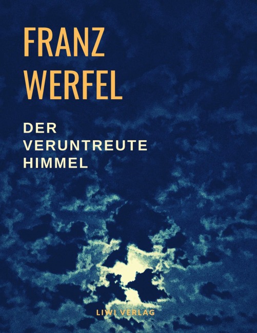 Der veruntreute Himmel - Franz Werfel