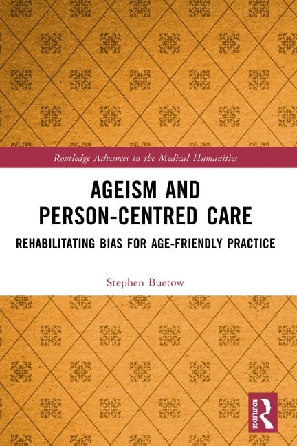 Ageism and Person-Centred Care - Stephen Buetow