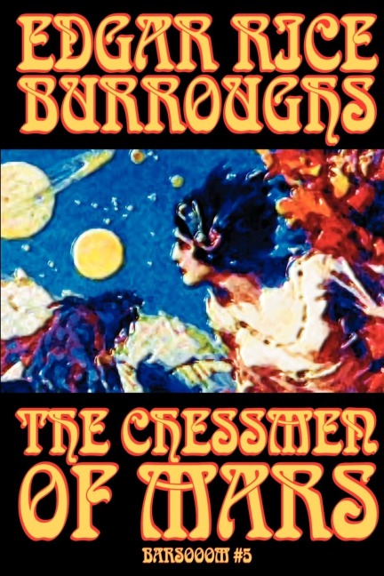 The Chessmen of Mars by Edgar Rice Burroughs, Science Fiction - Edgar Rice Burroughs