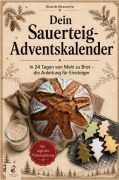Cover-Bild zum Titel 'Dein Sauerteig Adventskalender - In 24 Tagen von Mehl zu Brot, die Anleitung für Einsteiger' von 'Ricarda Blazanovic'