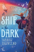 Cover-Bild zum Titel 'Ship in the Dark (ebook)' von 'Yarrow Townsend'