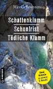 Cover-Bild zum Titel 'Schattenklamm - Schonfrist - Tödliche Klamm' von 'Mia C. Brunner'