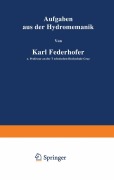 Cover-Bild zum Titel 'Aufgaben aus der Hydromechanik' von 'Karl Federhofer'