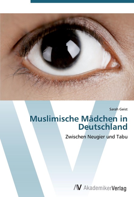 Muslimische Mädchen in Deutschland - Sarah Geist
