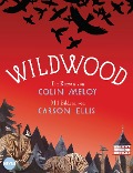 Cover-Bild zum Titel 'Wildwood' von 'Colin Meloy, Carson Ellis'