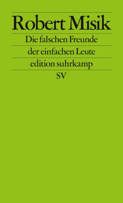Die falschen Freunde der einfachen Leute - Robert Misik