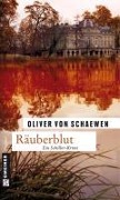 Cover-Bild zum Titel 'Räuberblut' von 'Oliver von Schaewen'