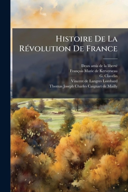 Histoire De La RÃ(c)volution De France - G. Clavelin