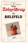 Cover-Bild zum Titel 'Eine Liebeserklärung an Bielefeld' von 'Julia Hoffmann'