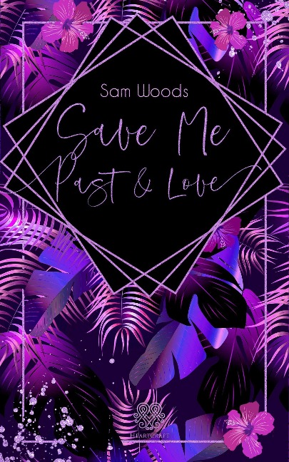 Save Me Past & Love (Dark Romance) - Sam Woods