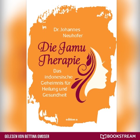 Die Jamu Therapie - Johannes Neuhofer