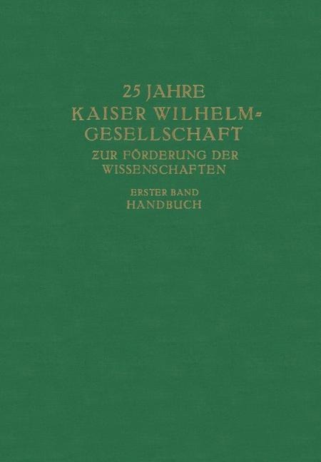 25 Jahre Kaiser Wilhelm-Gesellschaft zur Förderung der Wissenschaften - Max Planck, Kaiser-Wilhelm-Ges. zur Förderung der Wissenschaften