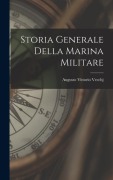 Cover-Bild zum Titel 'Storia Generale Della Marina Militare' von 'Augusto Vittorio Vecchj'