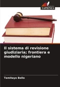 Cover-Bild zum Titel 'Il sistema di revisione giudiziaria; frontiera e modello nigeriano' von 'Temitayo Bello'
