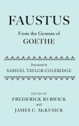Faustus - Frederick Burwick, James C McKusick, Johann Wolfgang von Goethe