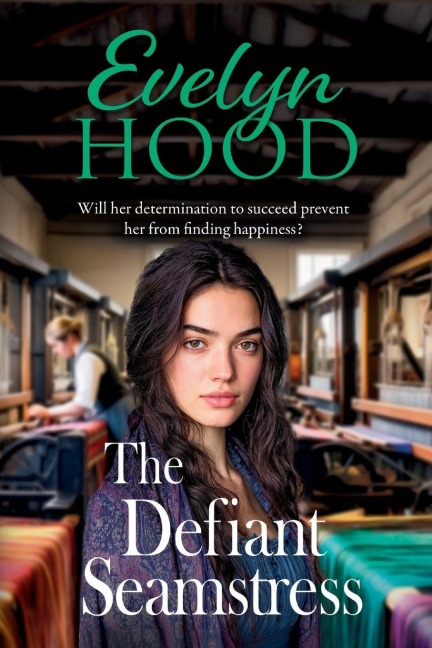 The Defiant Seamstress - Evelyn Hood