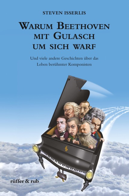 Warum Beethoven mit Gulasch um sich warf - Steven Isserlis
