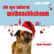 Cover-Bild zum Titel 'Ein Opa unterm Weihnachtsbaum' von 'Petra Schier'