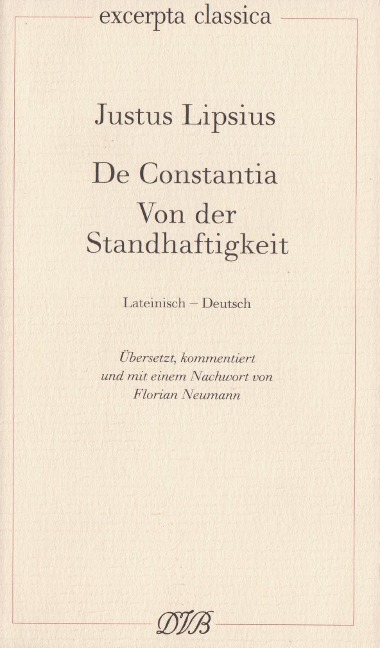 De Constantia. Von der Standhaftigkeit - Justus Lipsius