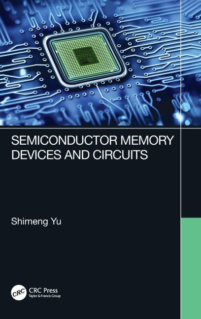 Semiconductor Memory Devices and Circuits - Shimeng Yu