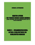 Cover-Bild zum Titel 'MARTIN LUTHER - LUTHER, SCHLICHTWEG EIN SCHLECHTER MENSCH' von 'Richard A. Huthmacher'