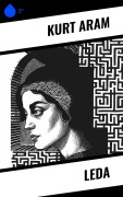 Cover-Bild zum Titel 'Leda' von 'Kurt Aram'