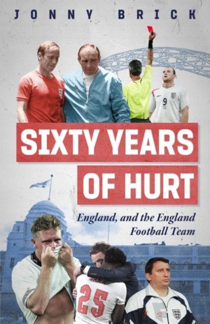 Sixty Years of Hurt - Jonny Brick