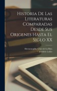 Cover-Bild zum Titel 'Historia de las literaturas comparadas desde sus origenes hasta el siglo XX' von 'Frédéric Loliée, Hermenegildo Giner De Los Ríos'