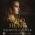 The Wild Hunt - Elizabeth Chadwick