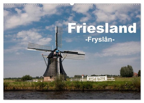 Friesland - Fryslan (Wandkalender 2024 DIN A2 quer), CALVENDO Monatskalender - Carina-Fotografie Carina-Fotografie
