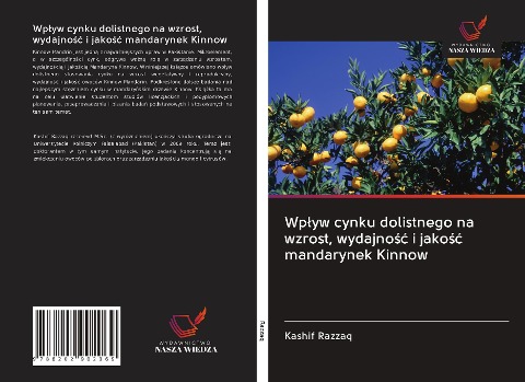 Wp¿yw cynku dolistnego na wzrost, wydajno¿¿ i jako¿¿ mandarynek Kinnow - Kashif Razzaq