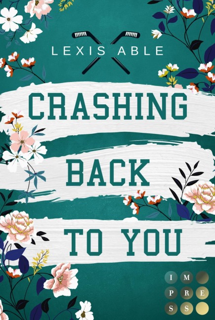 Crashing Back to You (»Back to You«-Reihe 2) - Lexis Able